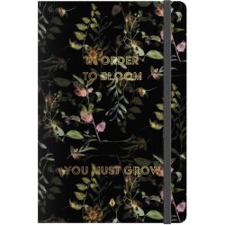 Notebook Deluxe - In order to bloom, you must grow