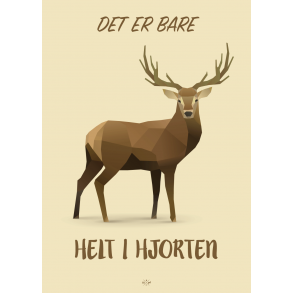 Citatplakat A5 Kort - Helt i hjorten