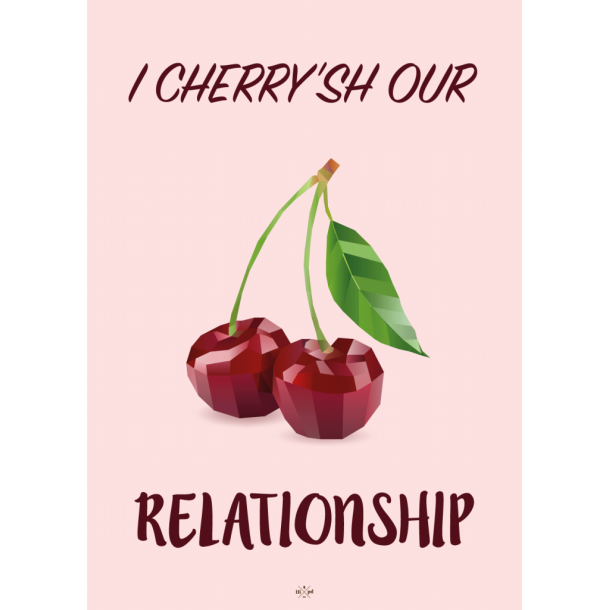 Citatplakat A5 - I cherry'sh our relationship