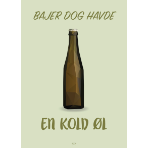 Citatplakat A5 Kort - Bajer dog havde en kold l