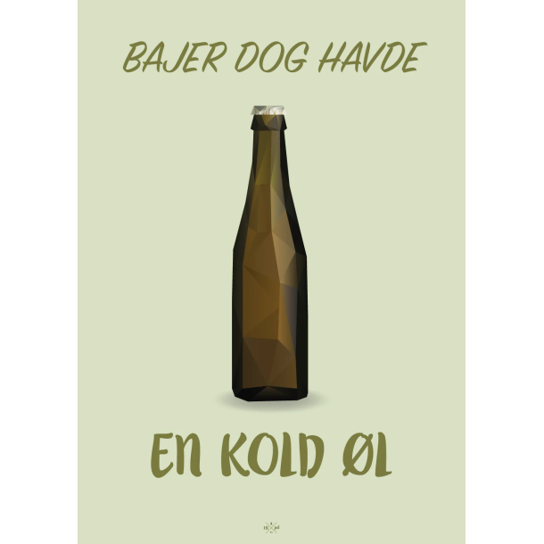 Citatplakat A5 Kort - Bajer dog havde en kold l