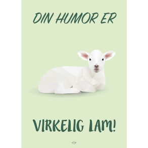 Citatplakat A5 Kort - Din humor er virkelig lam!