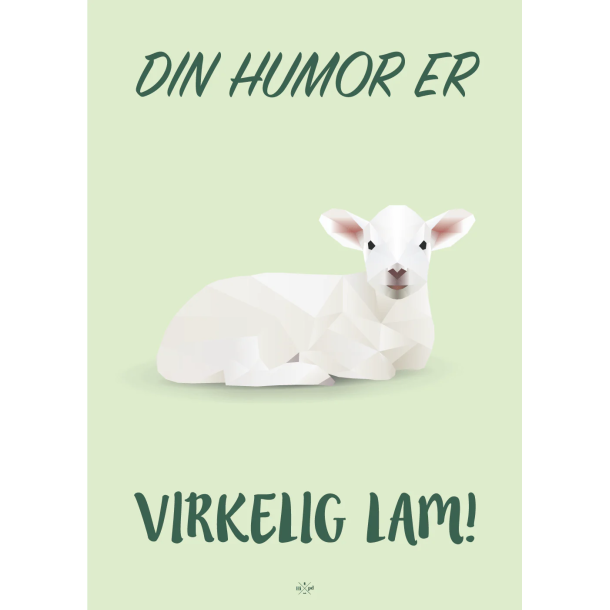 Citatplakat A5 Kort - Din humor er virkelig lam!