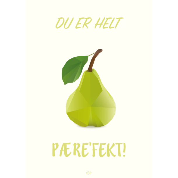 Citatplakat A5 Kort - Du er helt p�re'fekt!
